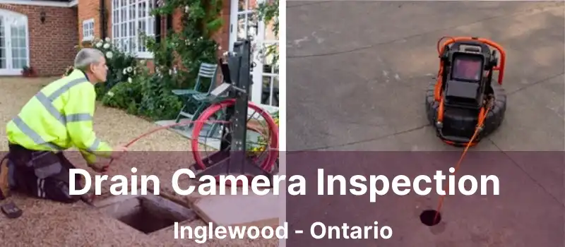  Drain Camera Inspection Inglewood - Ontario