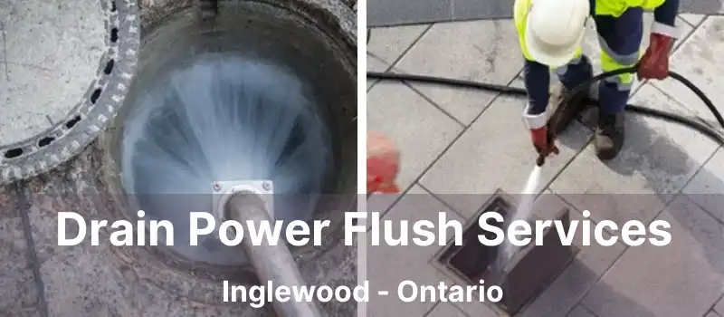  Drain Power Flush Services Inglewood - Ontario