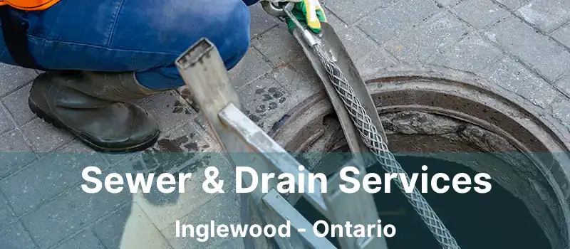  Sewer & Drain Services Inglewood - Ontario