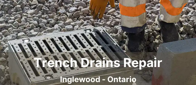  Trench Drains Repair Inglewood - Ontario